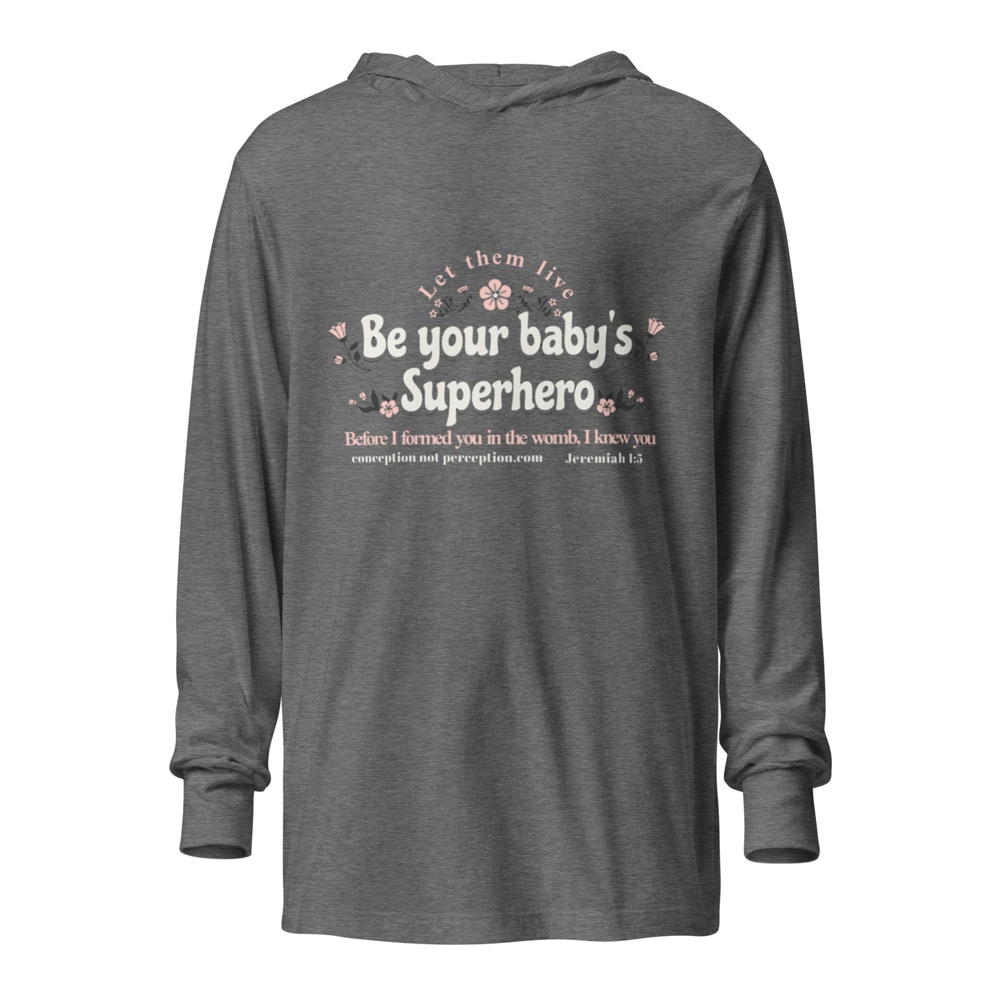 Hooded long-sleeve tee - Be Your Baby's Superhero