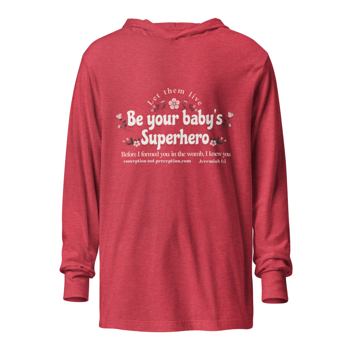 Hooded long-sleeve tee - Be Your Baby's Superhero