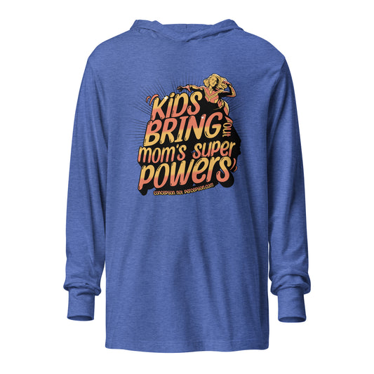 Hooded long-sleeve tee - Kids Bring Out Mom's Super Powers