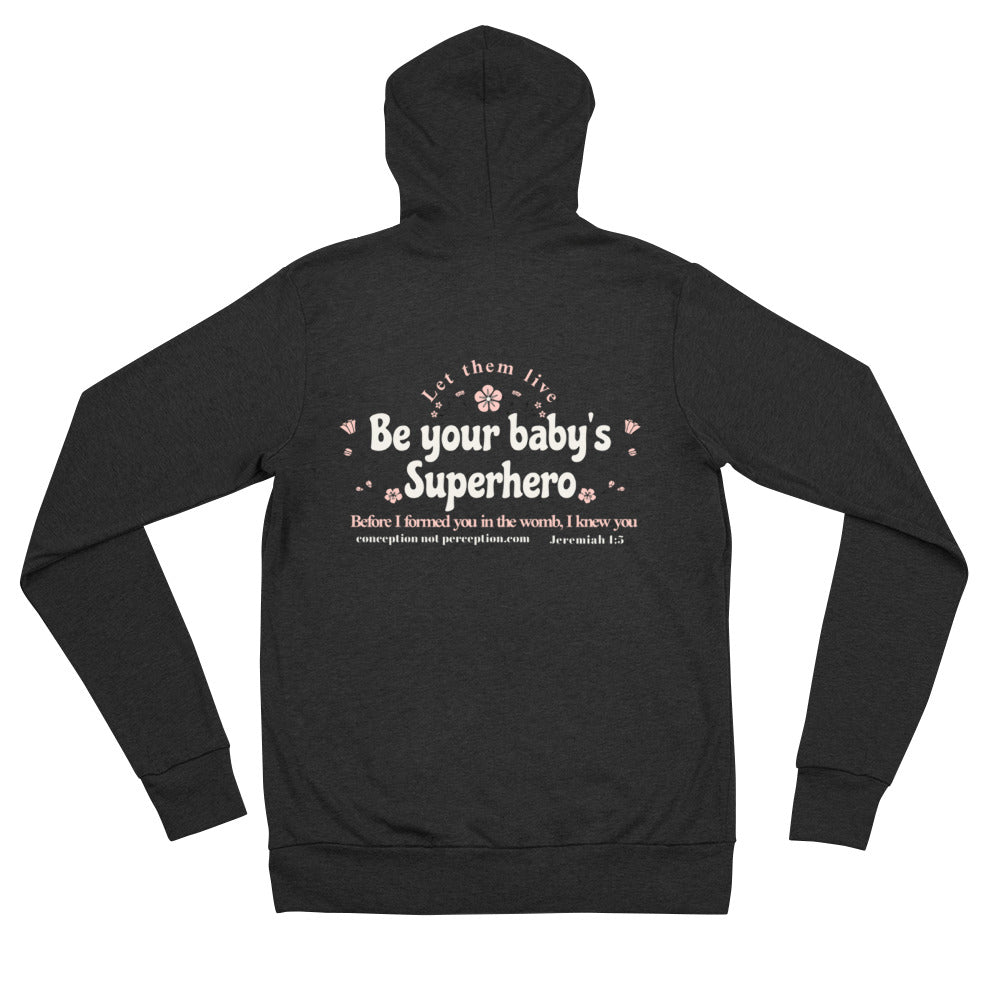 Unisex zip hoodie - Be Your Baby's Superhero