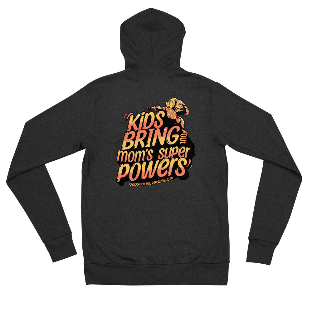 Unisex zip hoodie - Kids Bring Out Mom's Super Powers