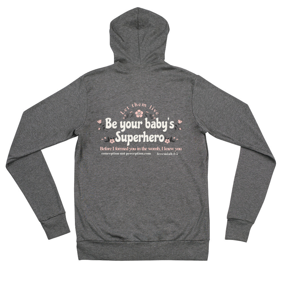 Unisex zip hoodie - Be Your Baby's Superhero