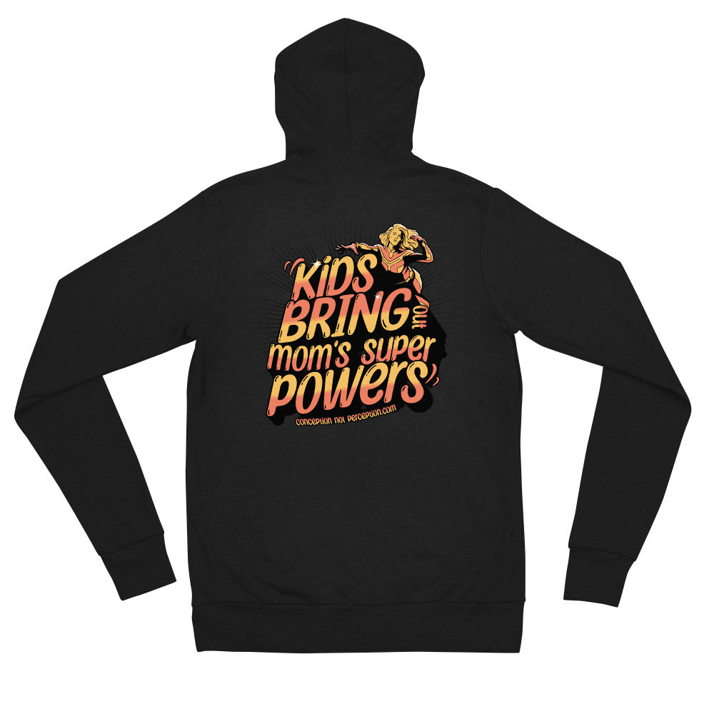 Unisex zip hoodie - Kids Bring Out Mom's Super Powers