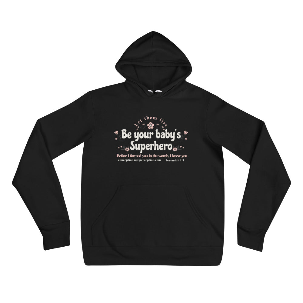 Unisex hoodie - Be Your Baby's Superhero