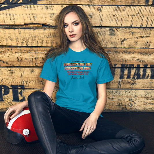 Unisex t-shirt - Life Begins at Conception Not Perception Circus Print