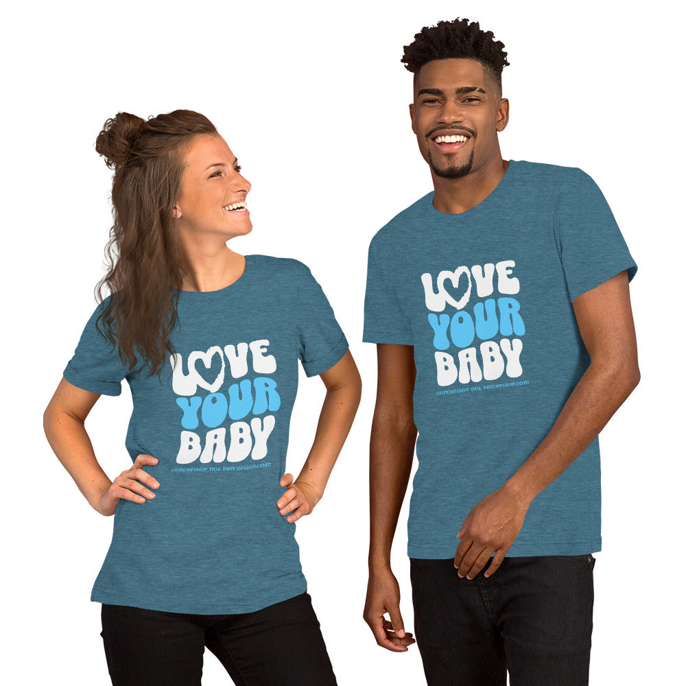 Unisex t-shirt - Love Your Baby