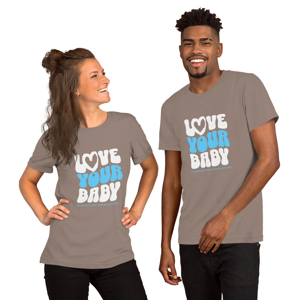 Unisex t-shirt - Love Your Baby