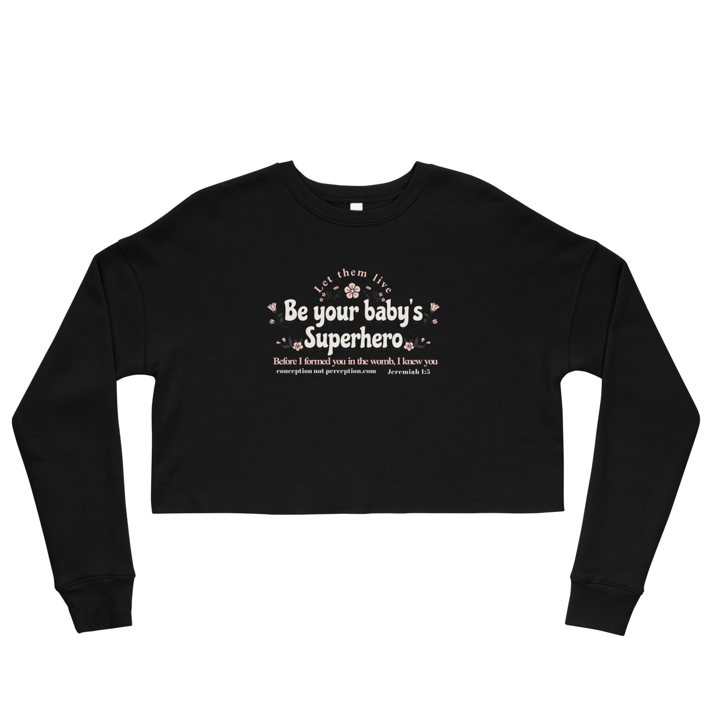 Crop Sweatshirt - Be Your Baby's Superhero