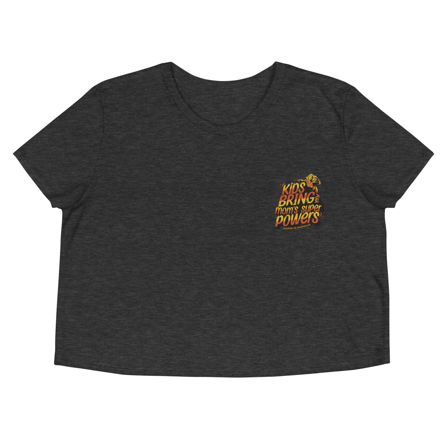 Crop Tee - Kids Bring Out Mom's Super Powers