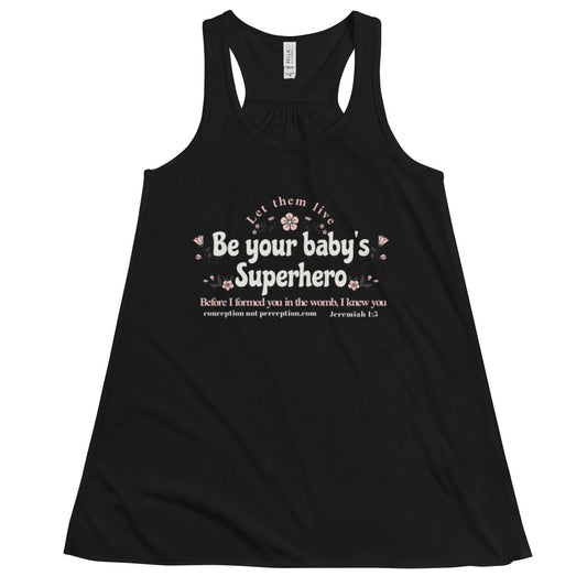 Women's Flowy Racerback Tank - Be Your Baby's Superhero