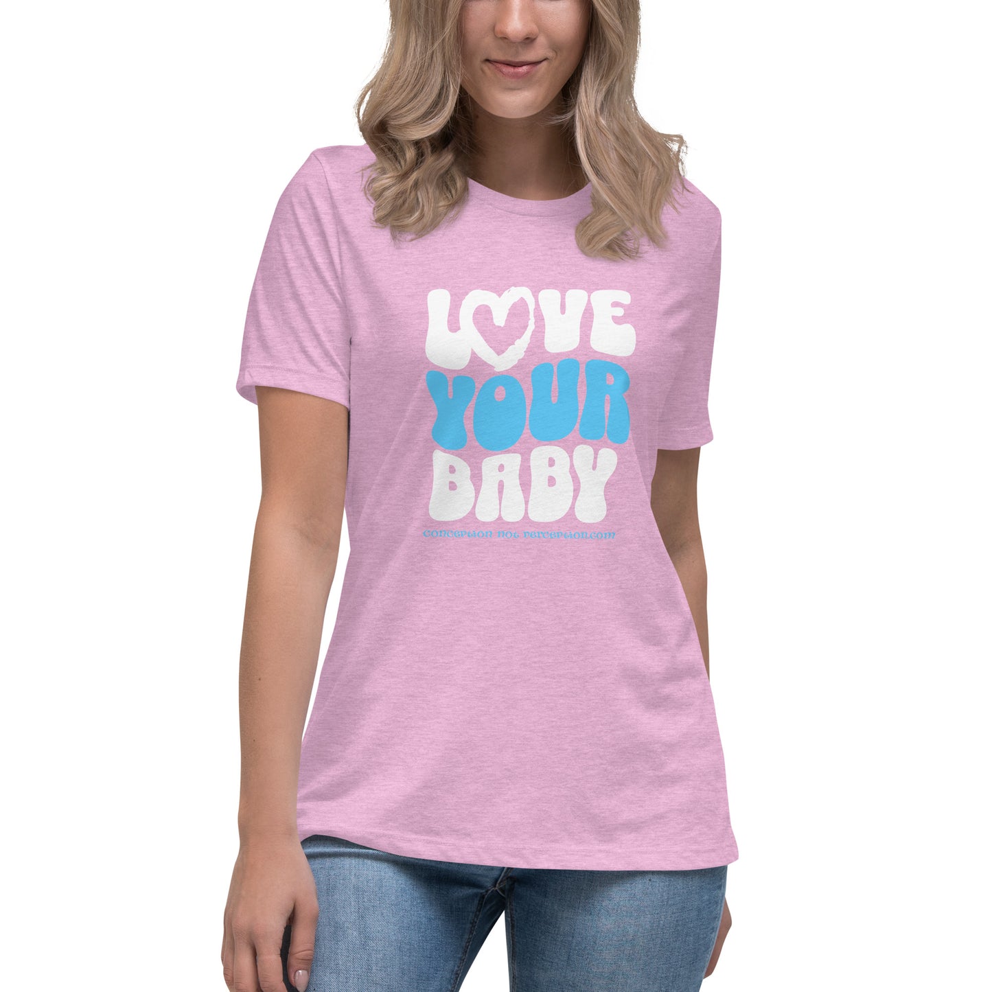 Women's Relaxed T-Shirt - Love Your Baby