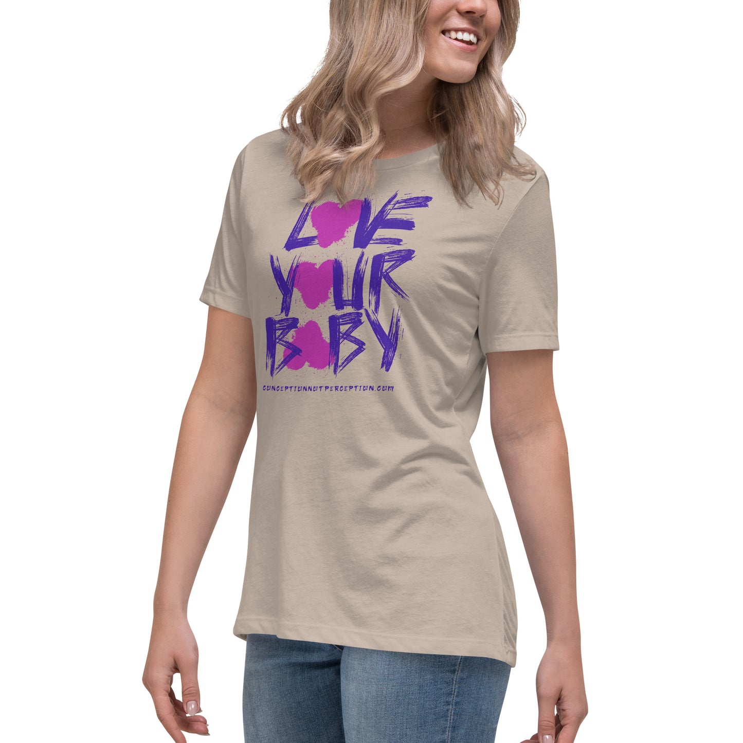 Love Your Baby Women's Relaxed T-Shirt