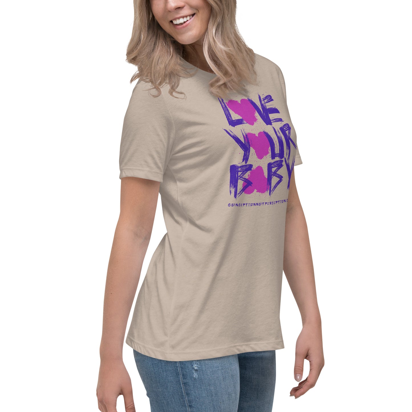 Love Your Baby Women's Relaxed T-Shirt