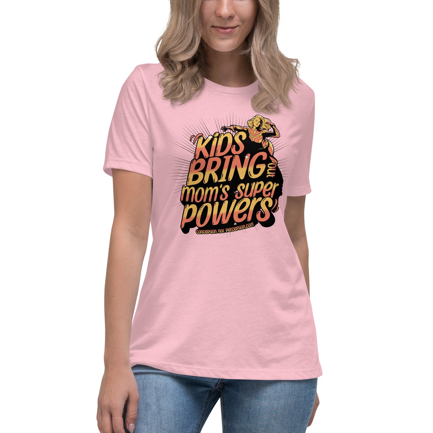 Women's Relaxed T-Shirt- Kids Bring Out Mom's Super Powers