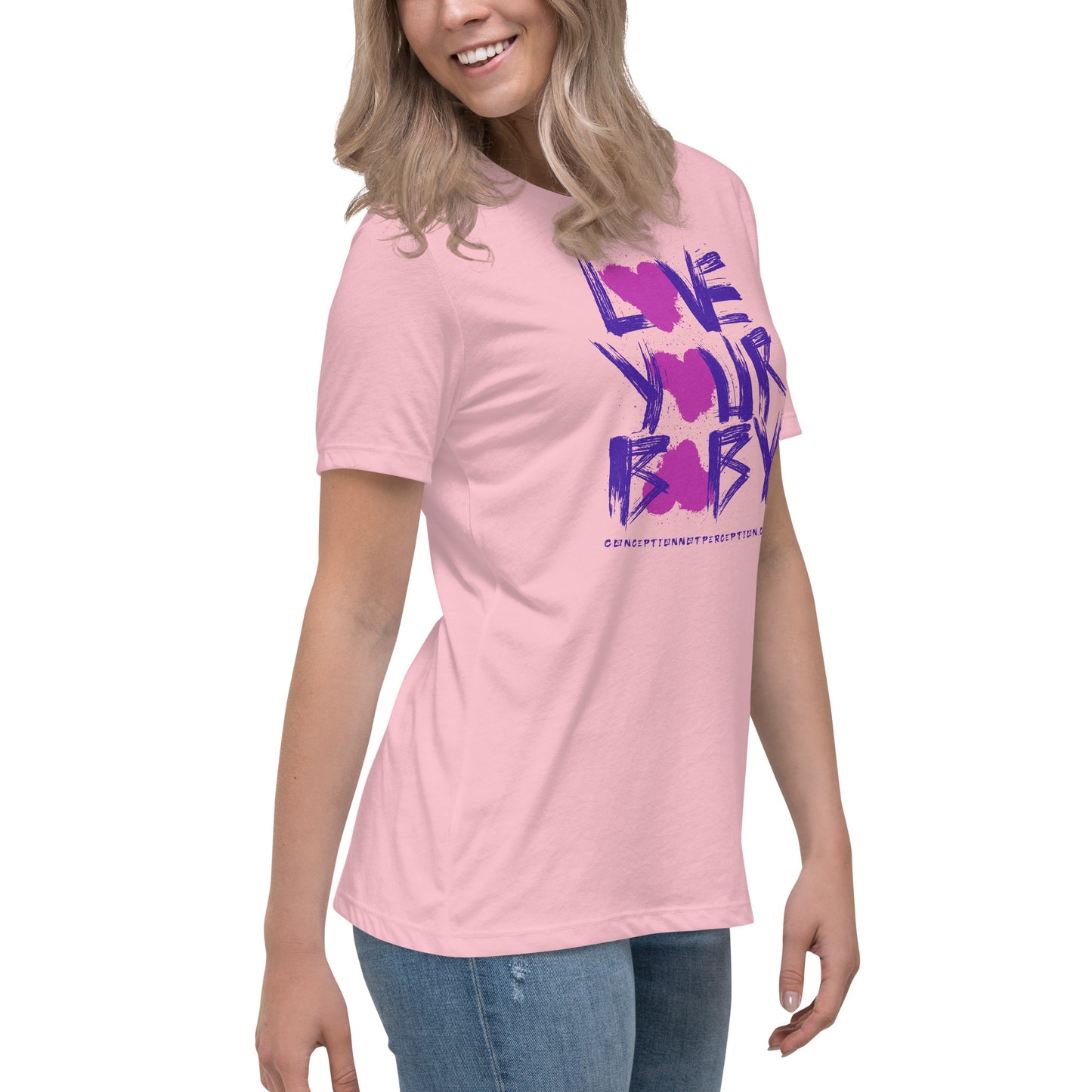 Love Your Baby Women's Relaxed T-Shirt